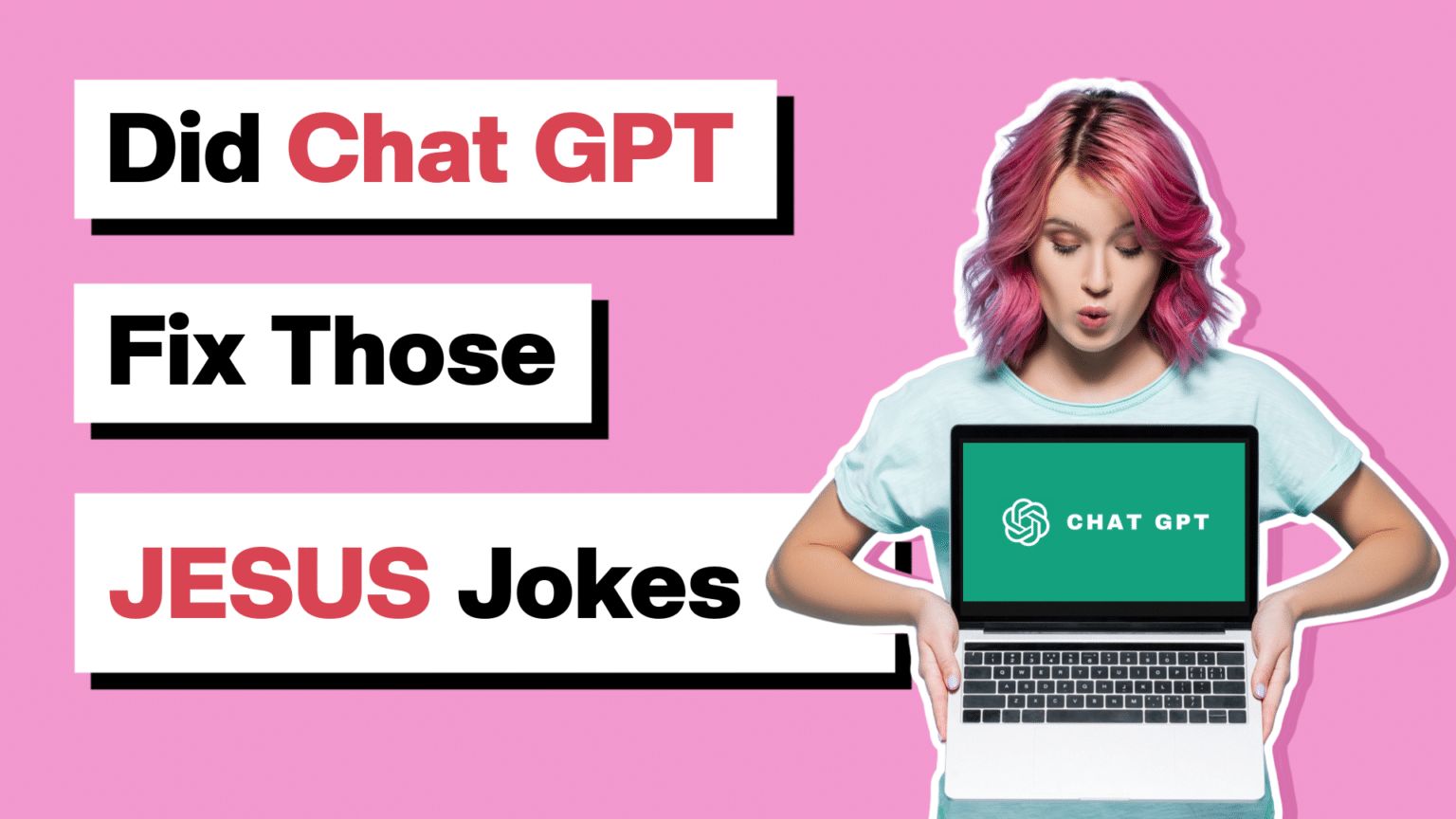 Did Chat GPT Fix Those Jesus Jokes