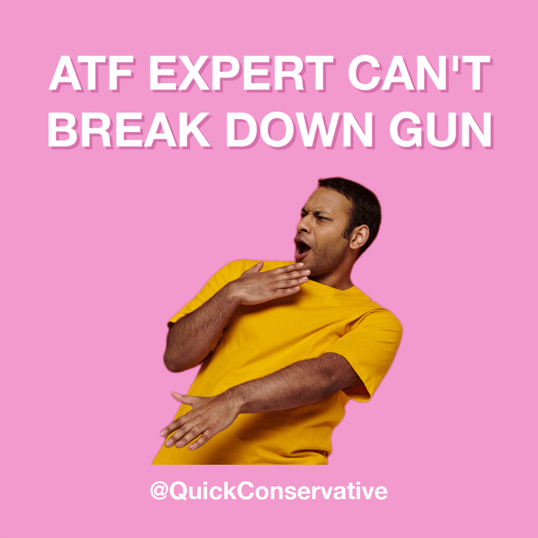atf expert cant break down gun