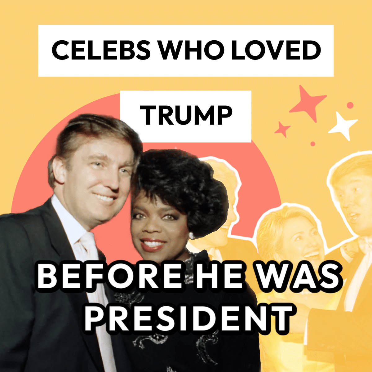 celebs who loved trump before he was president