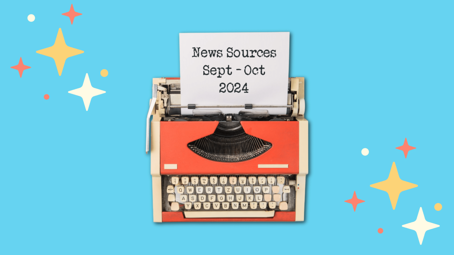 news sources sept oct 2024